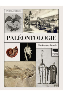 Paleontologie. une histoire illustree